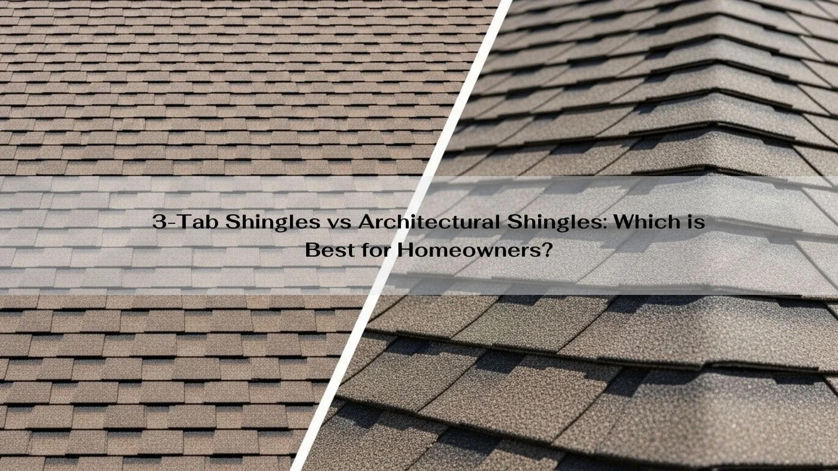 3-Tab Shingles vs Architectural Shingles