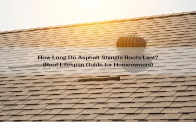 How Long Do Asphalt Shingle Roofs Last? (Roof Lifespan Guide for Homeowners)