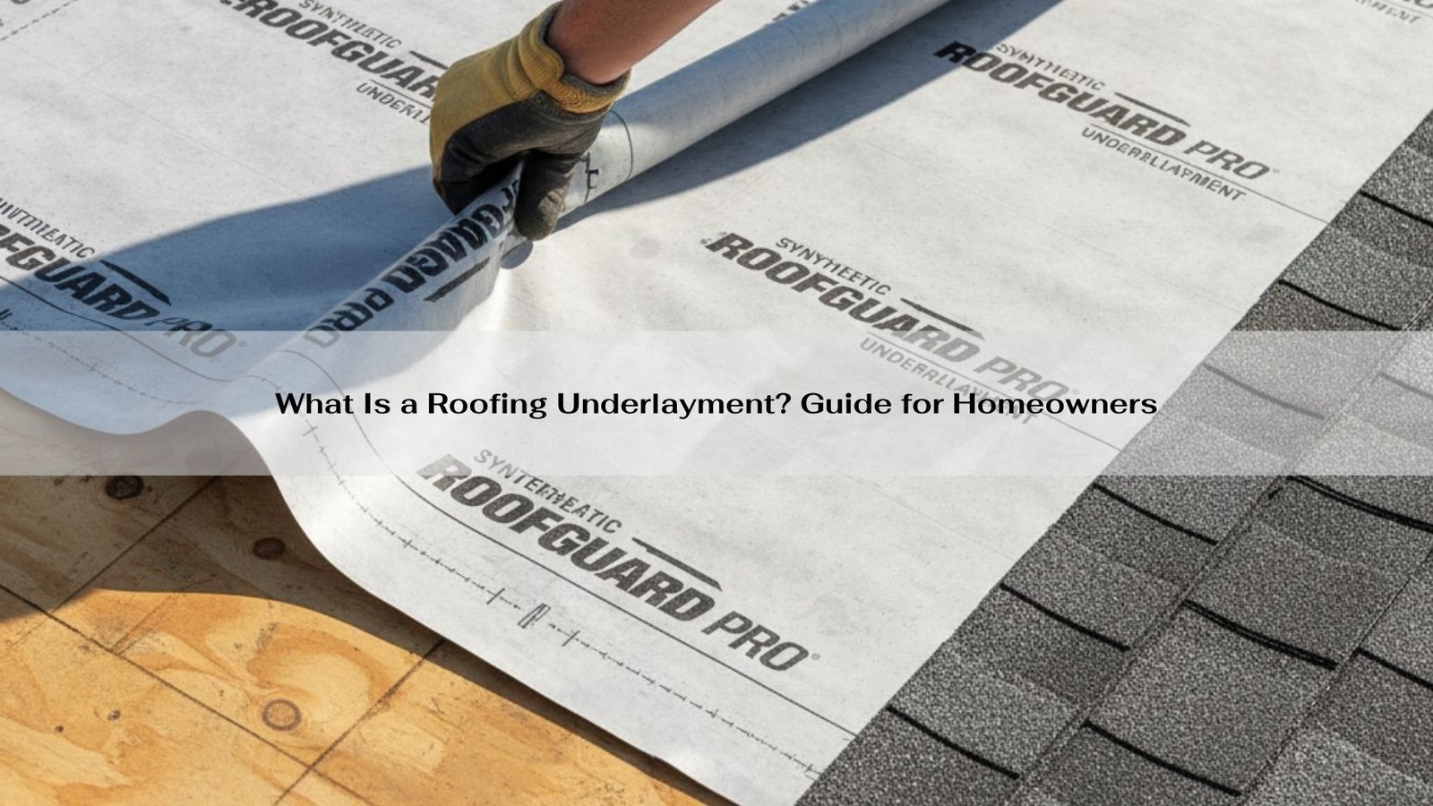 What Is a Roofing Underlayment