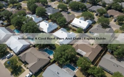 Installing A Cool Roof: Pros And Cons | Expert Guide