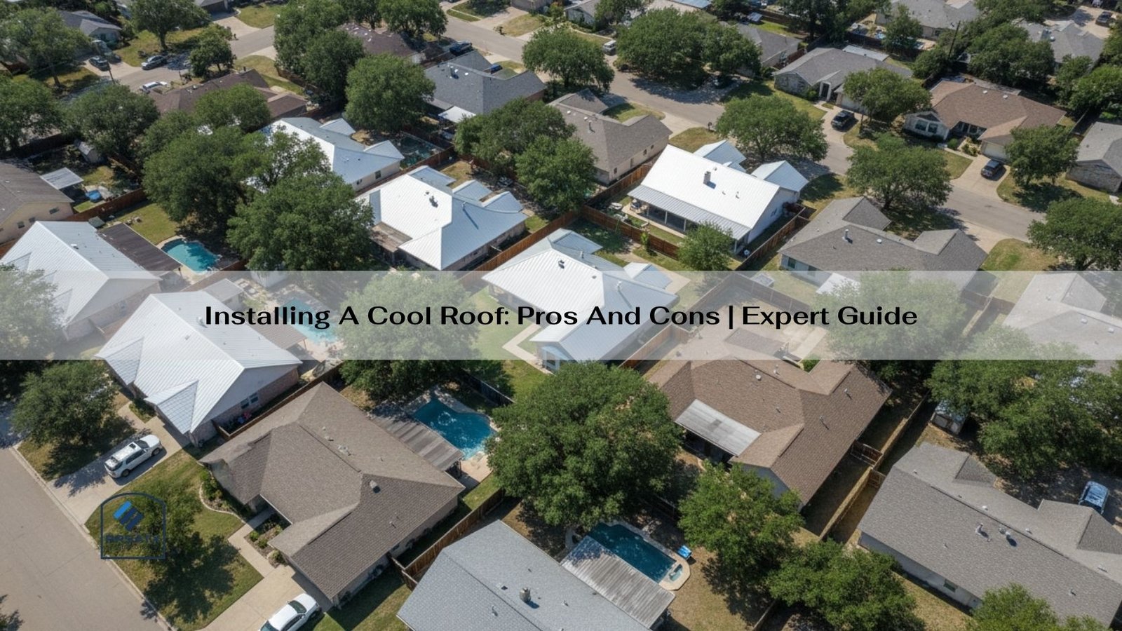 Installing A Cool Roof: Pros And Cons