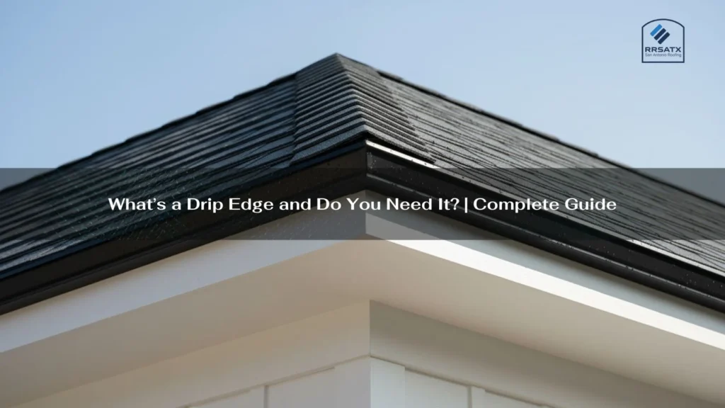 What’s a Drip Edge