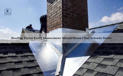 Roofing Terms Every Homeowner Should Know | San Antonio Guide