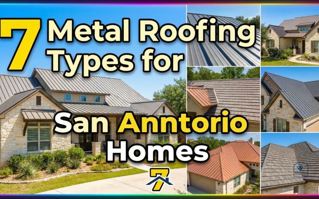 7 Metal Roofing Types For San Antonio Homes