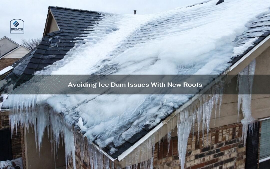 Avoiding Ice Dam Issues With New Roofs