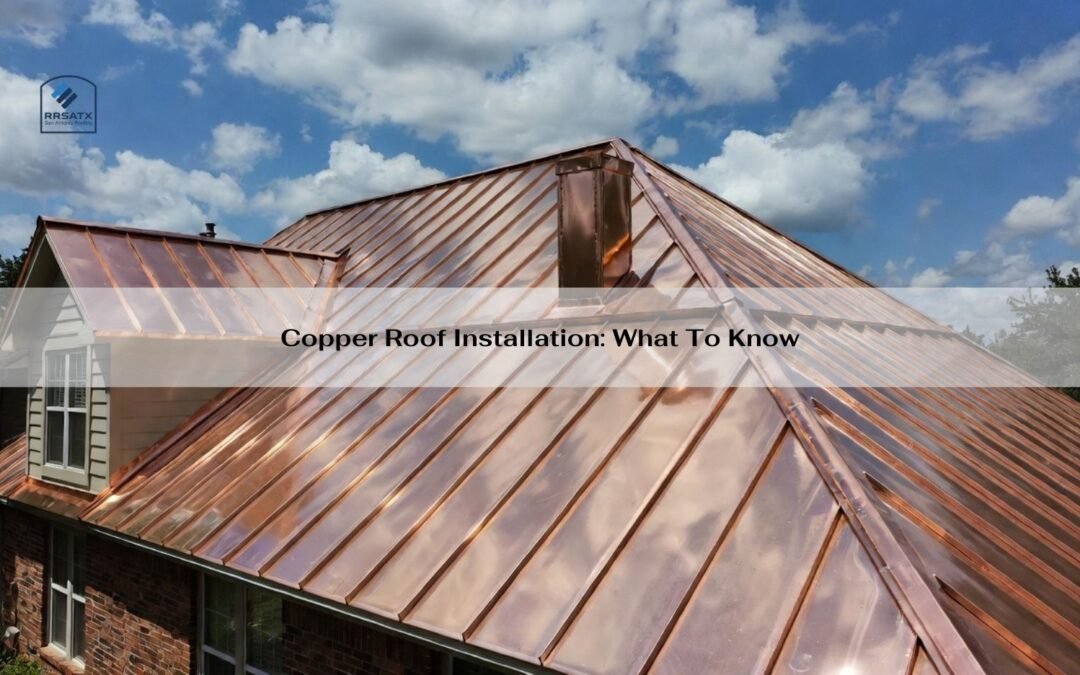 Copper Roof Installation: What To Know