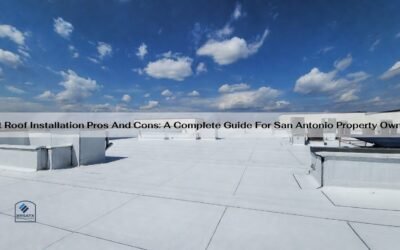 Flat Roof Installation Pros And Cons: A Complete Guide For San Antonio Property Owners
