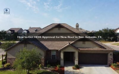 How To Get HOA Approval For New Roof In San Antonio, TX