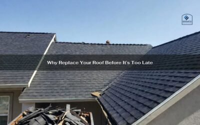 Why Replace Your Roof Before It’s Too Late