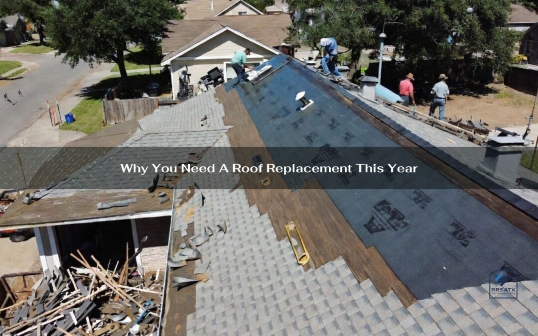 Why You Need A Roof Replacement This Year