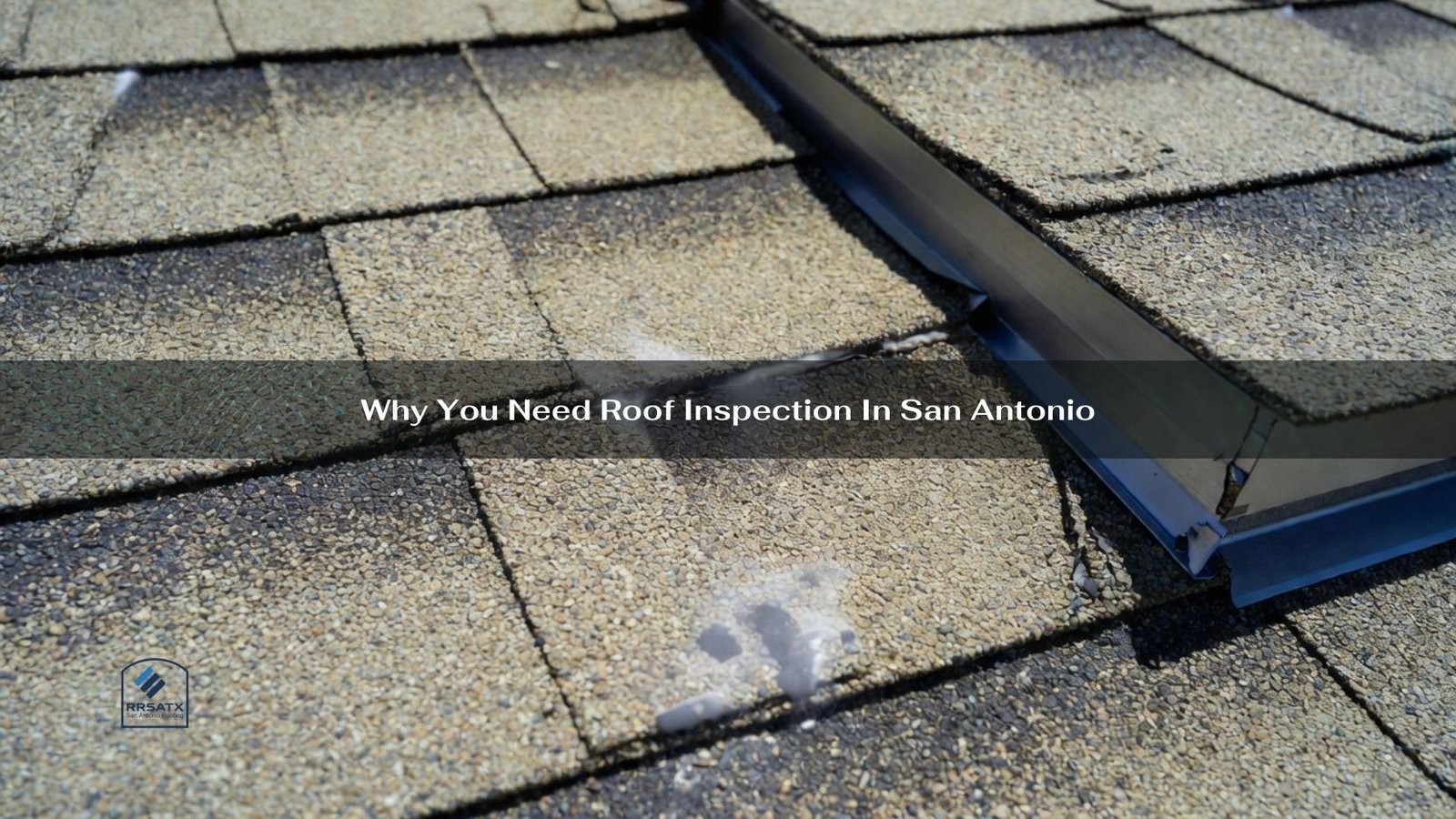 Why You Need Roof Inspection