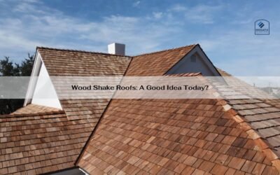 Wood Shake Roofs: A Good Idea Today?