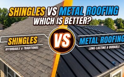 Shingles VS Metal Roofing Which Is Better?