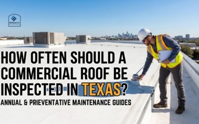 How Often Should A Commercial Roof Be Inspected In Texas?