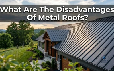 What Are The Disadvantages Of Metal Roofs?