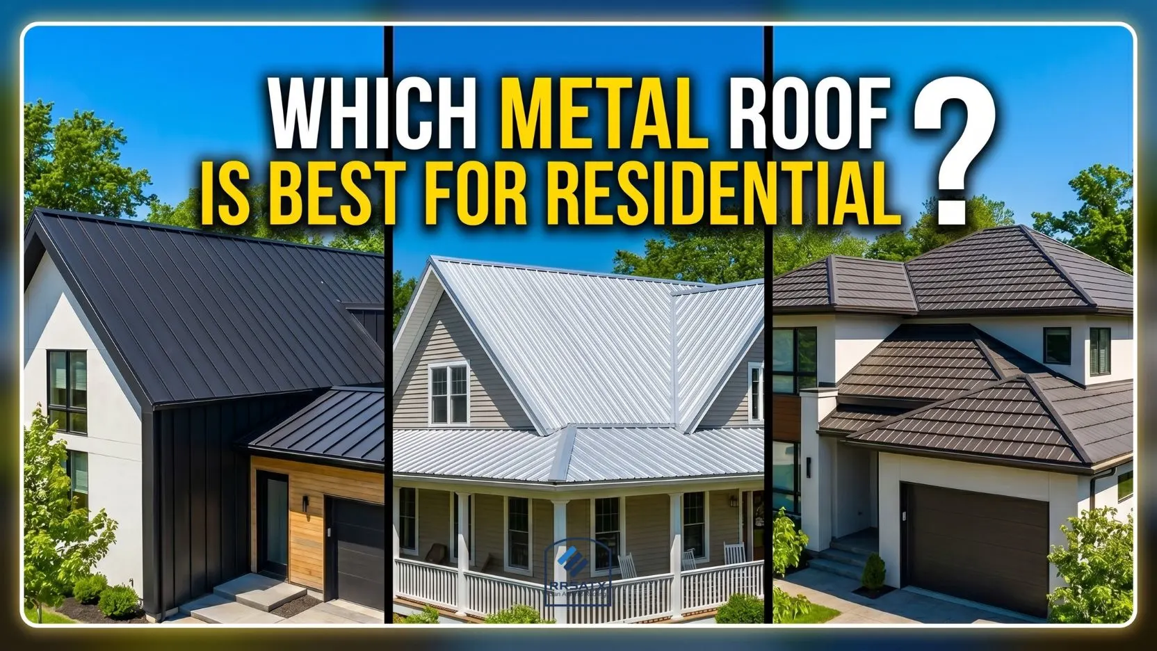 Which Metal Roof Is Best For Residential Which Metal Roof Is Best For Residential