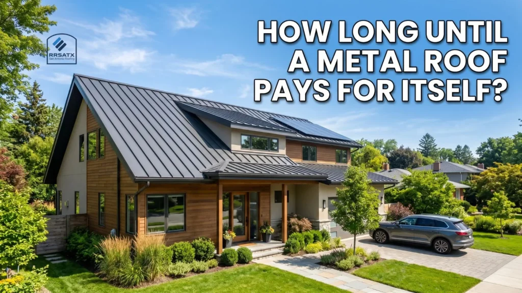 How long until a metal roof pays for itself