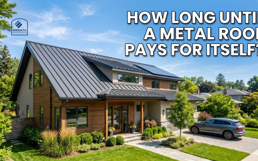 How Long Until A Metal Roof Pays For Itself?