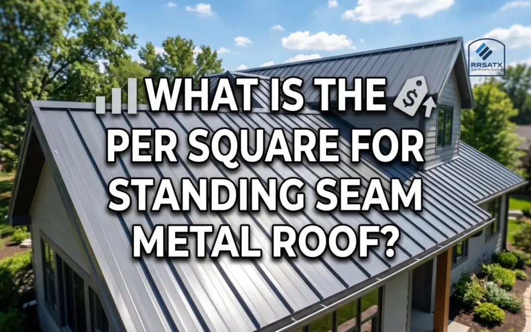 What Is The Price Per Square For Standing Seam Metal Roof?